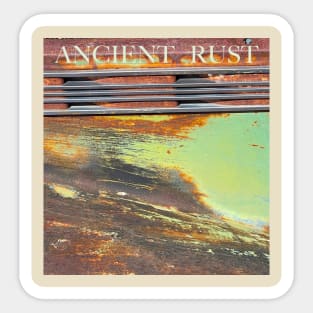 ANCIENT RUST Sticker